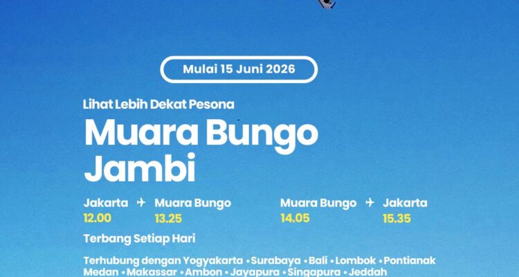 Destinasi Baru: Muara Bungo Batik Air Buka Rute Langsung Jakarta Soekarno-Hatta – Muara Bungo dan Terkoneksi 30+ Kota